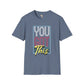 You got this unisex softstyle tee Printify