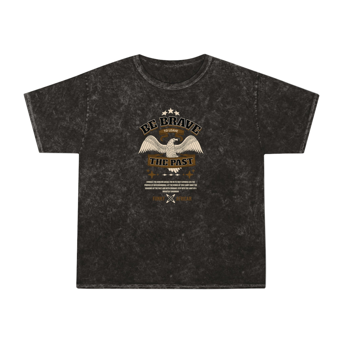 Be brave unisex wash tee Funky African
