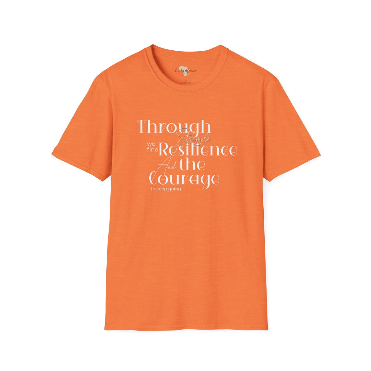 Through struggle unisex softstyle tee Printify