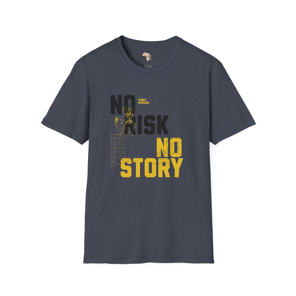 No risk No story unisex tee Funky African