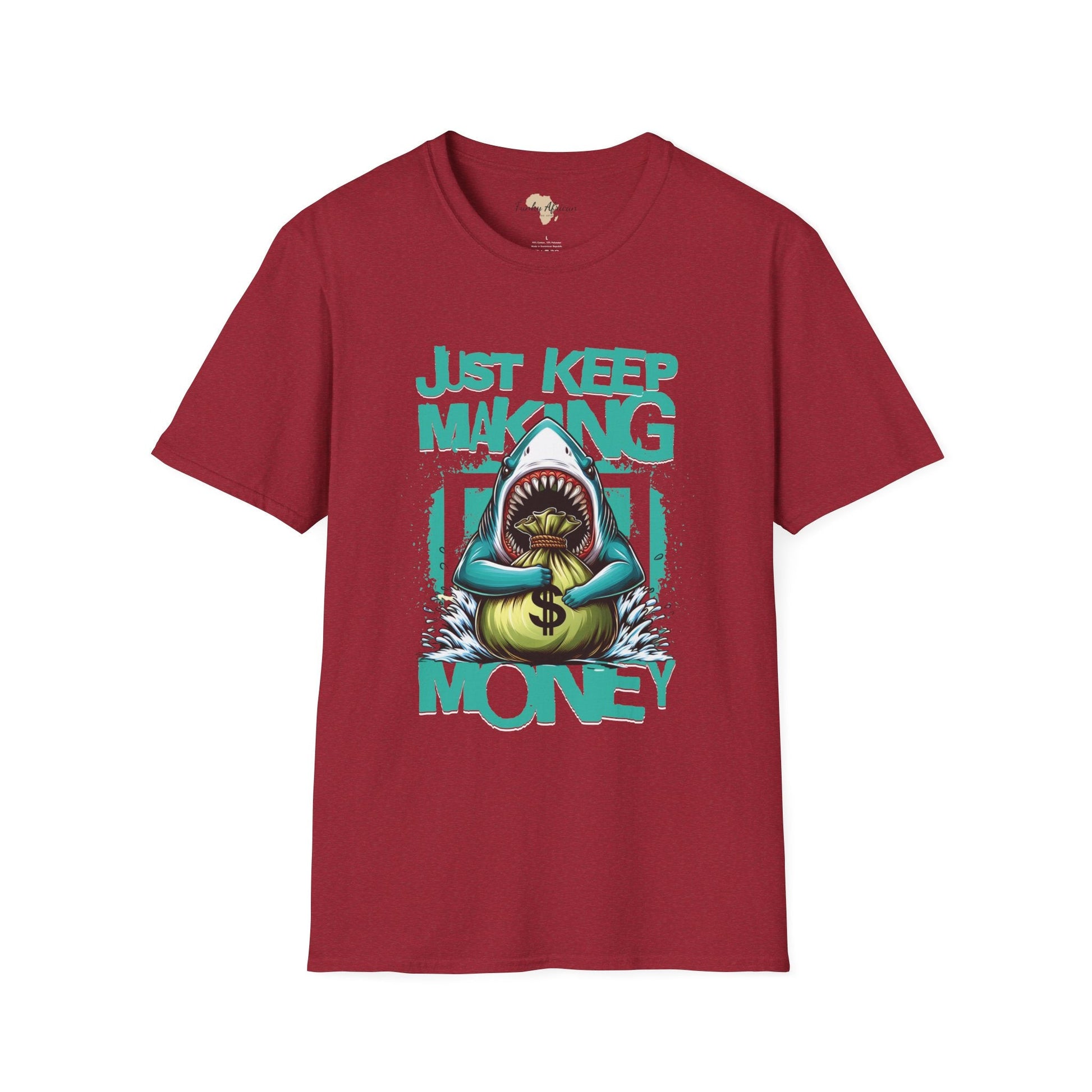 Just keep making money unisex softstyle tee Funky African