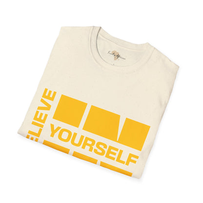 Believe in yourself unisex tee