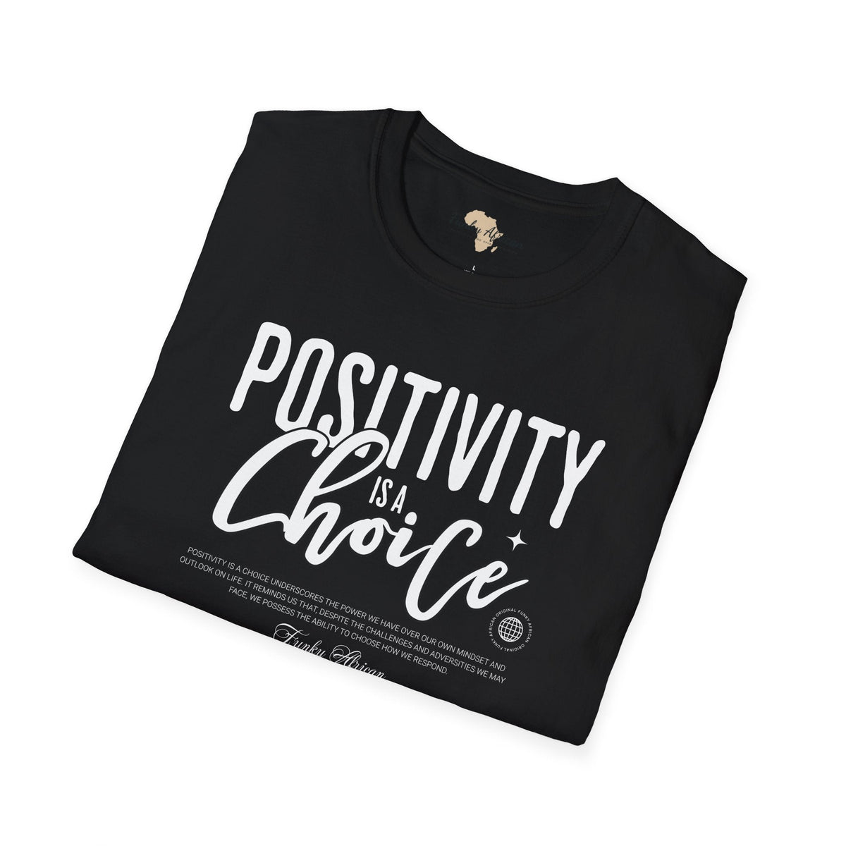 Positivity is a choice unisex softstyle tee Funky African