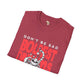 Don't be sad unisex tee Funky African