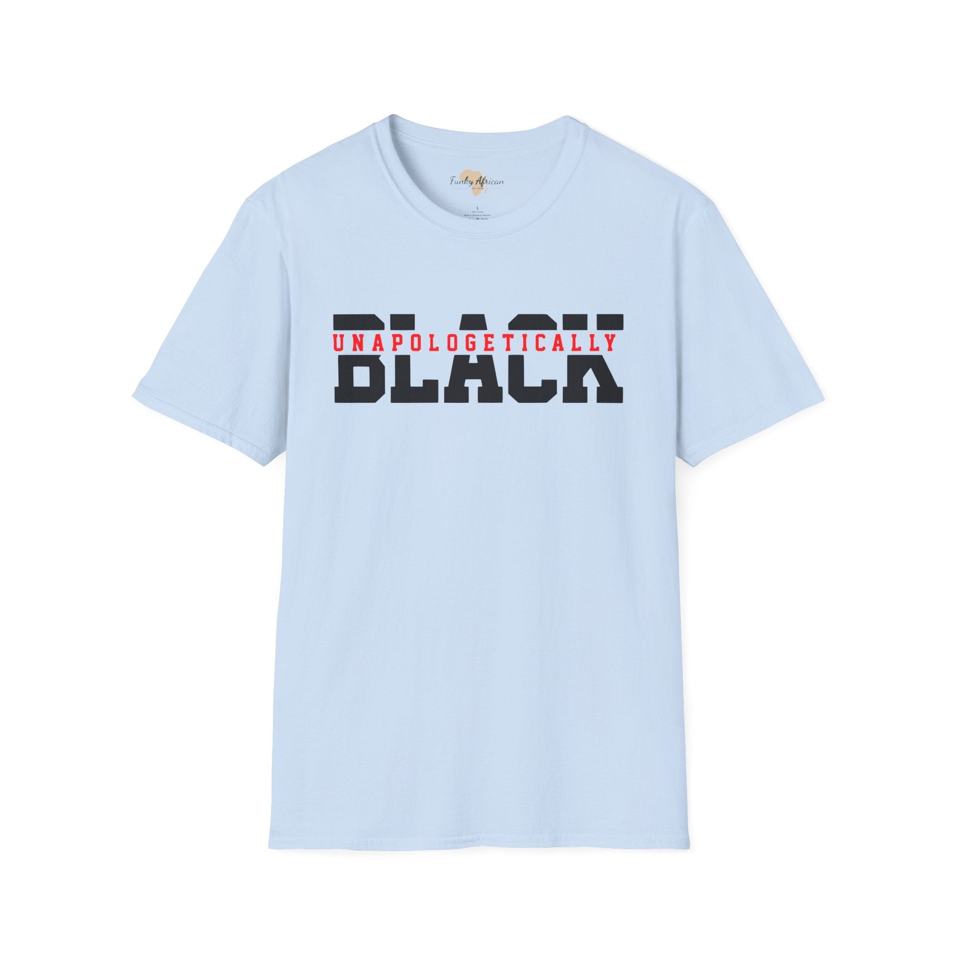 Unapologetically black unisex softstyle tee Funky African