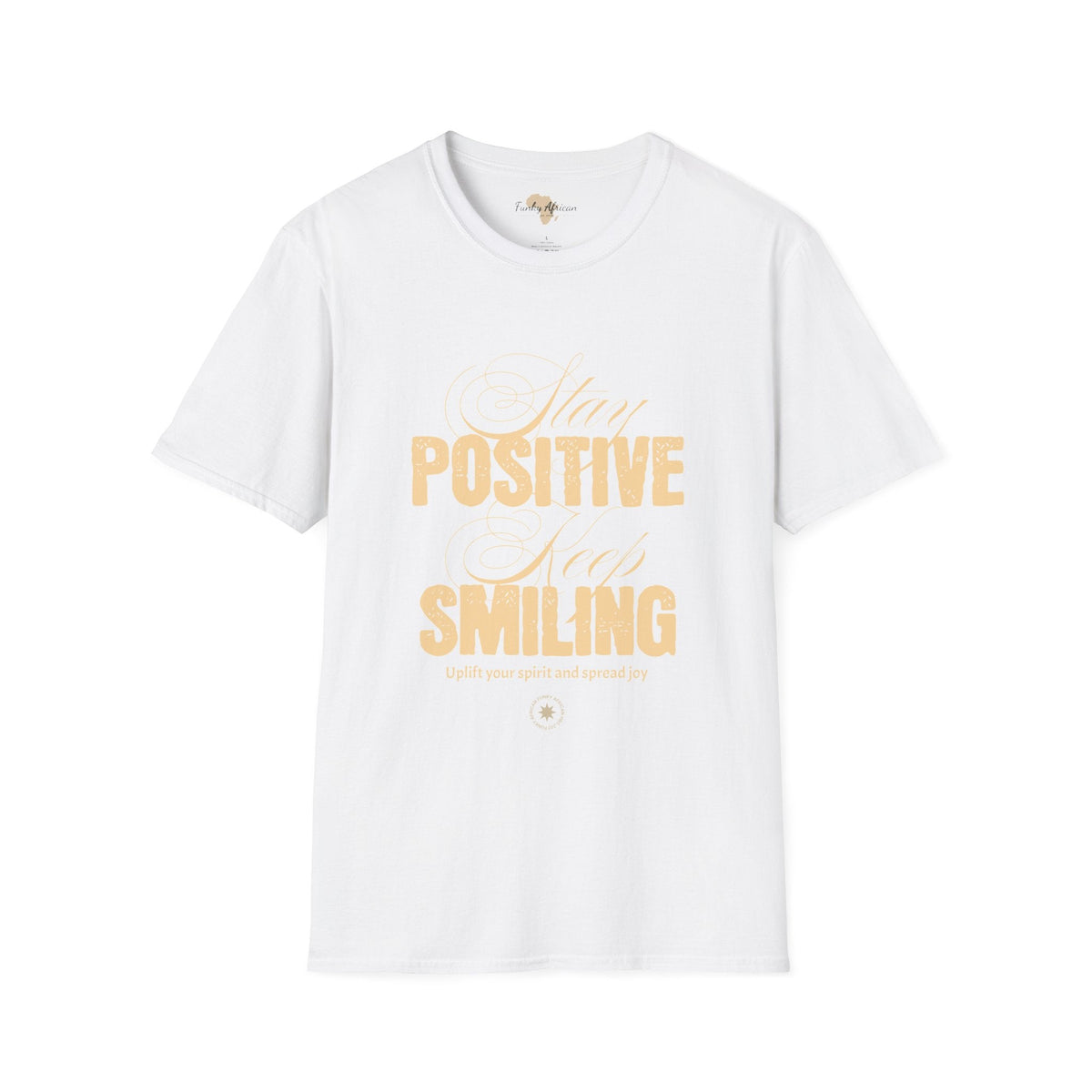 Stay positive unisex softstyle tee Funky African