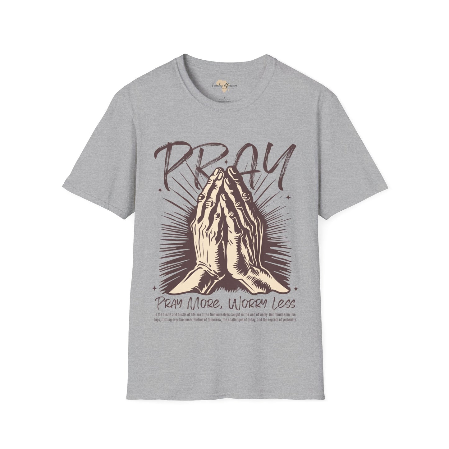 Pray more worry less unisex tee