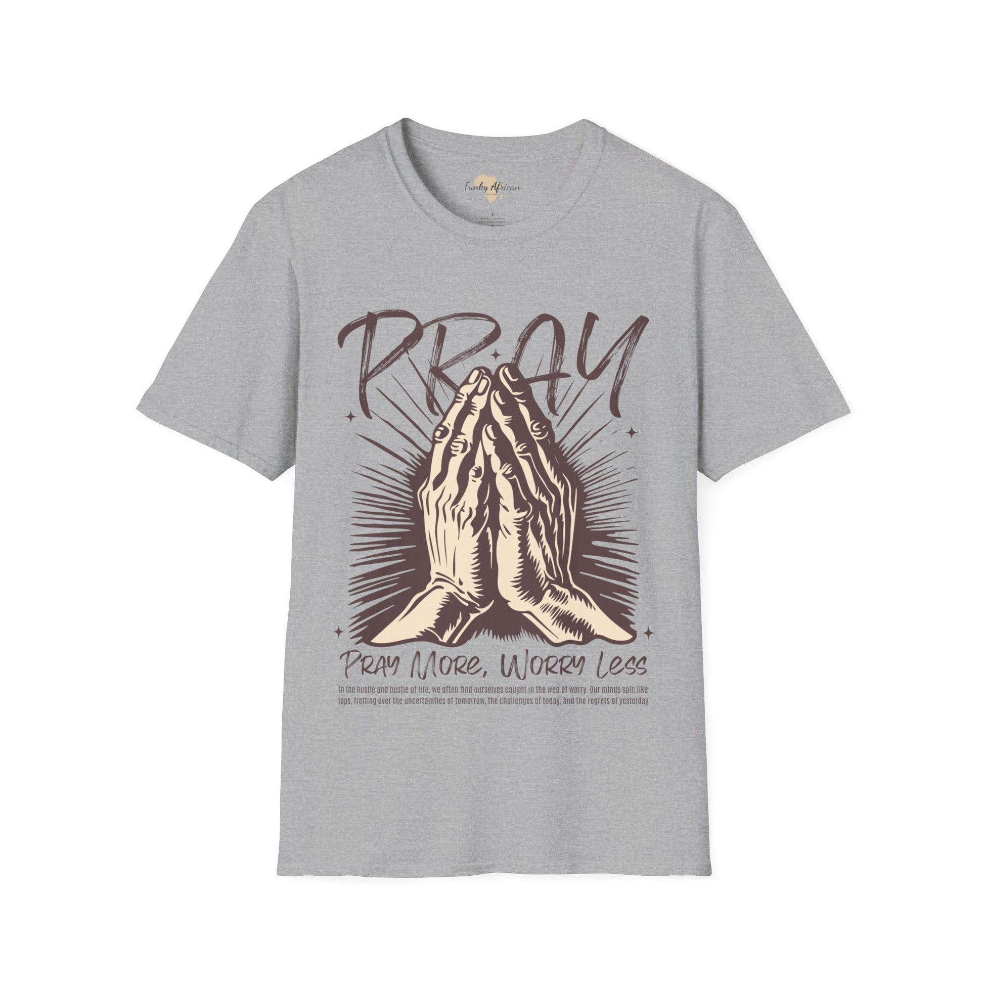Pray more worry less unisex tee Funky African
