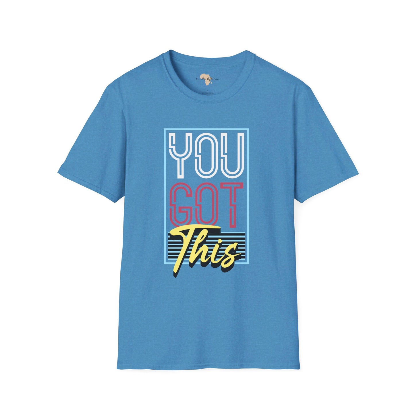 You got this unisex softstyle tee