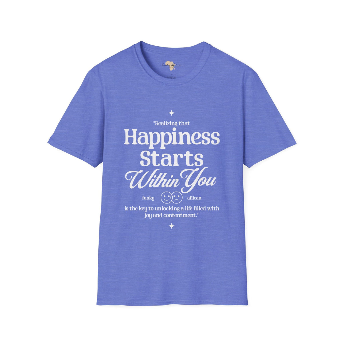 Happiness starts from within unisex softstyle tee Funky African