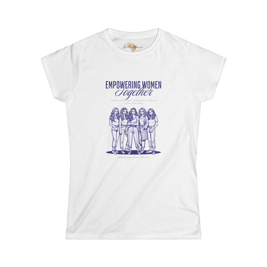 Empowering women together Women's Softstyle Tee