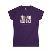 You're Gold Women's Softstyle Tee Printify