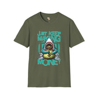 Just keep making money unisex softstyle tee Funky African