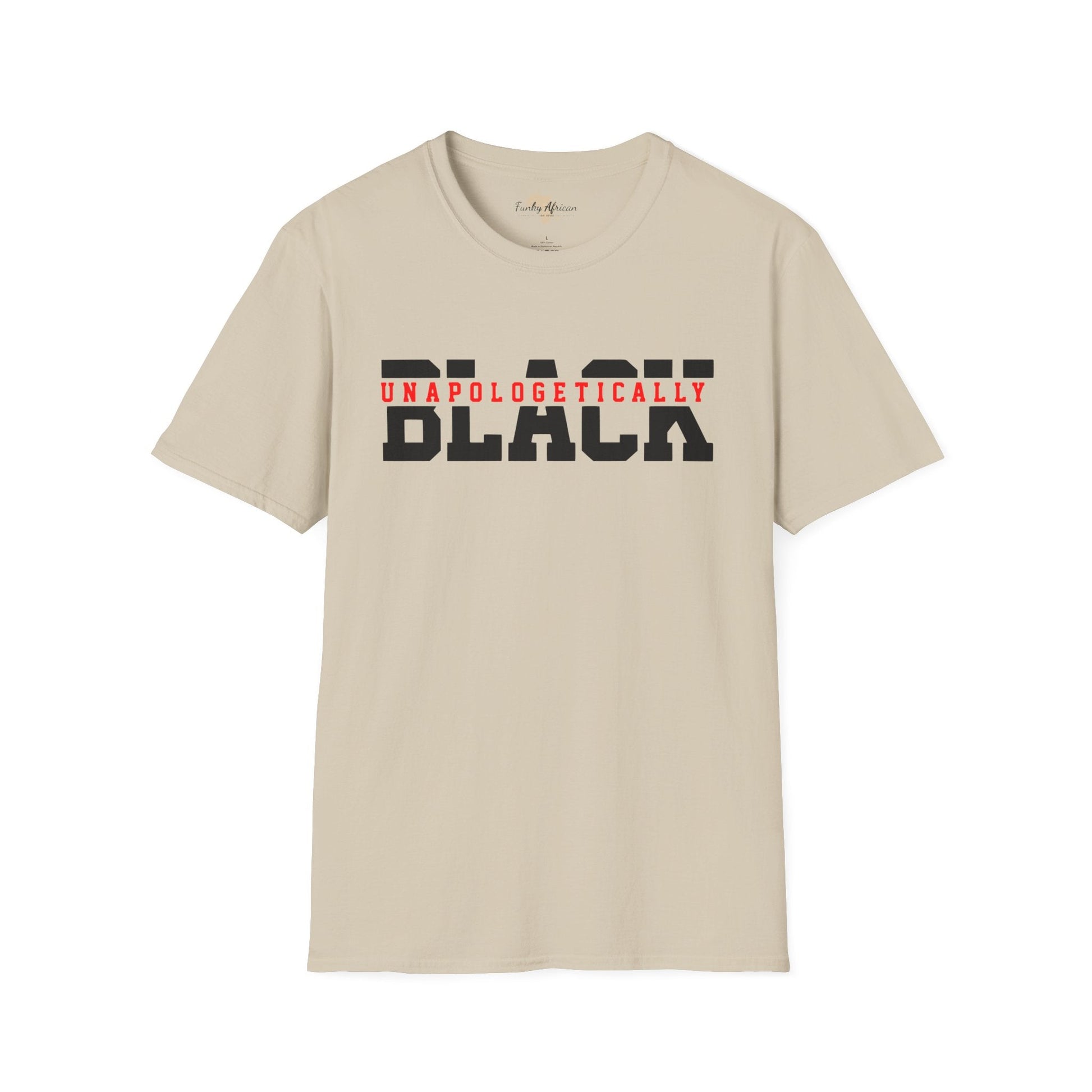 Unapologetically black unisex softstyle tee Funky African