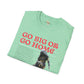 Go big or go home unisex softstyle tee Funky African