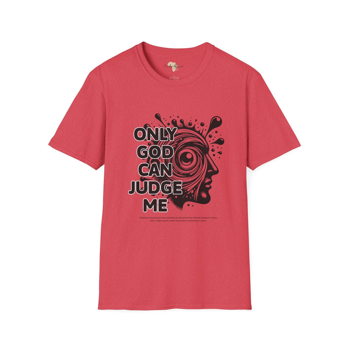Only God unisex softstyle tee Funky African