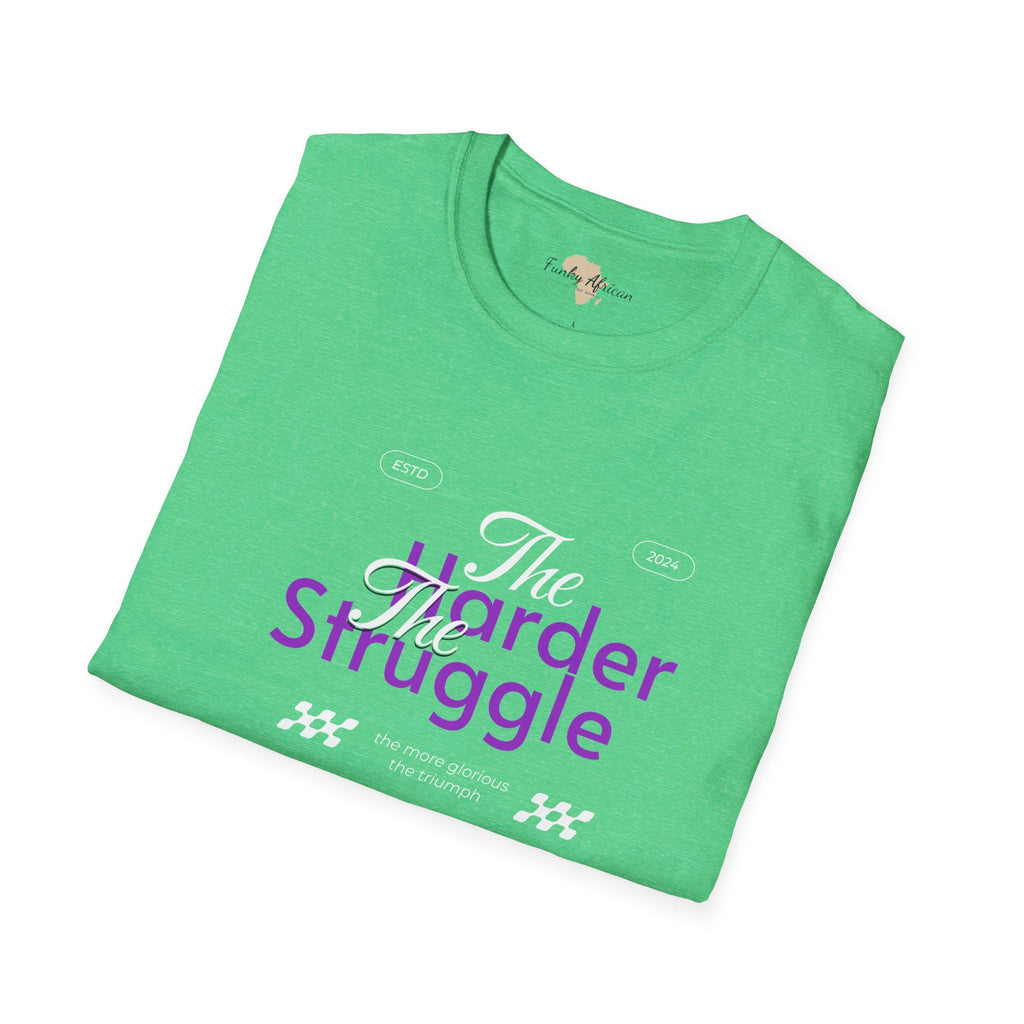 The harder the struggle unisex softstyle tee Funky African