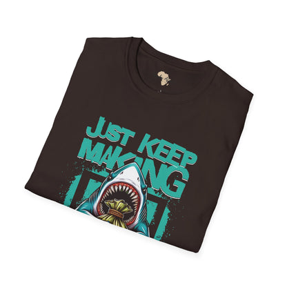 Just keep making money unisex softstyle tee