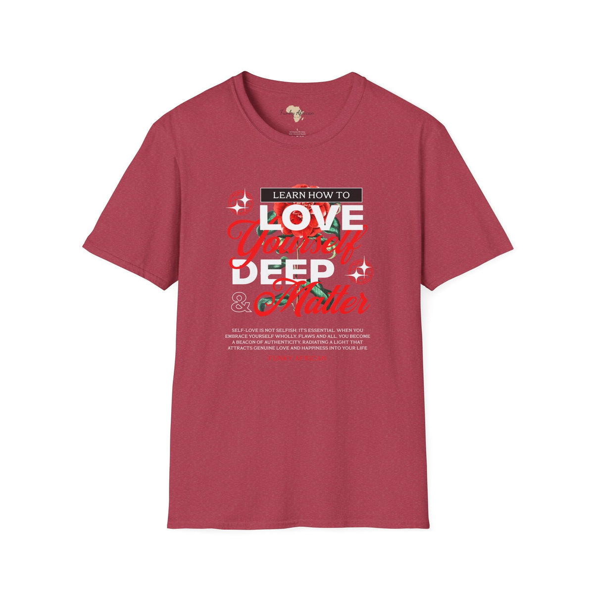 Love yourself unisex tee Funky African