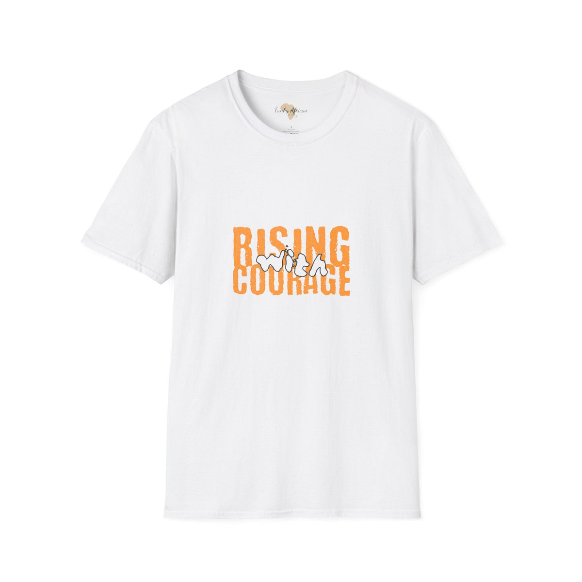 Rising with courage unisex softstyle tee Funky African