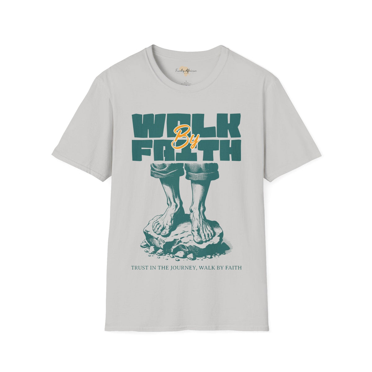 Walk by faith unisex tee Printify