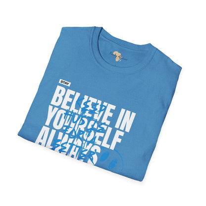 Believe in yourself unisex tee