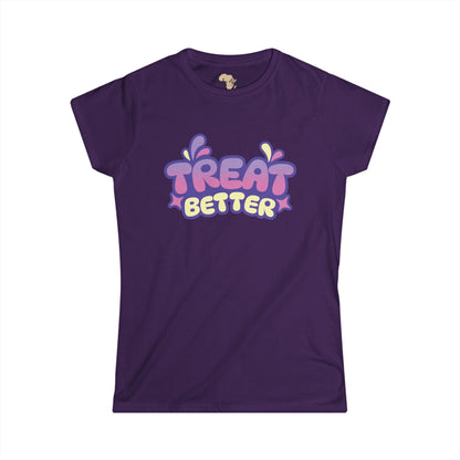 Treat better Women's Softstyle Tee