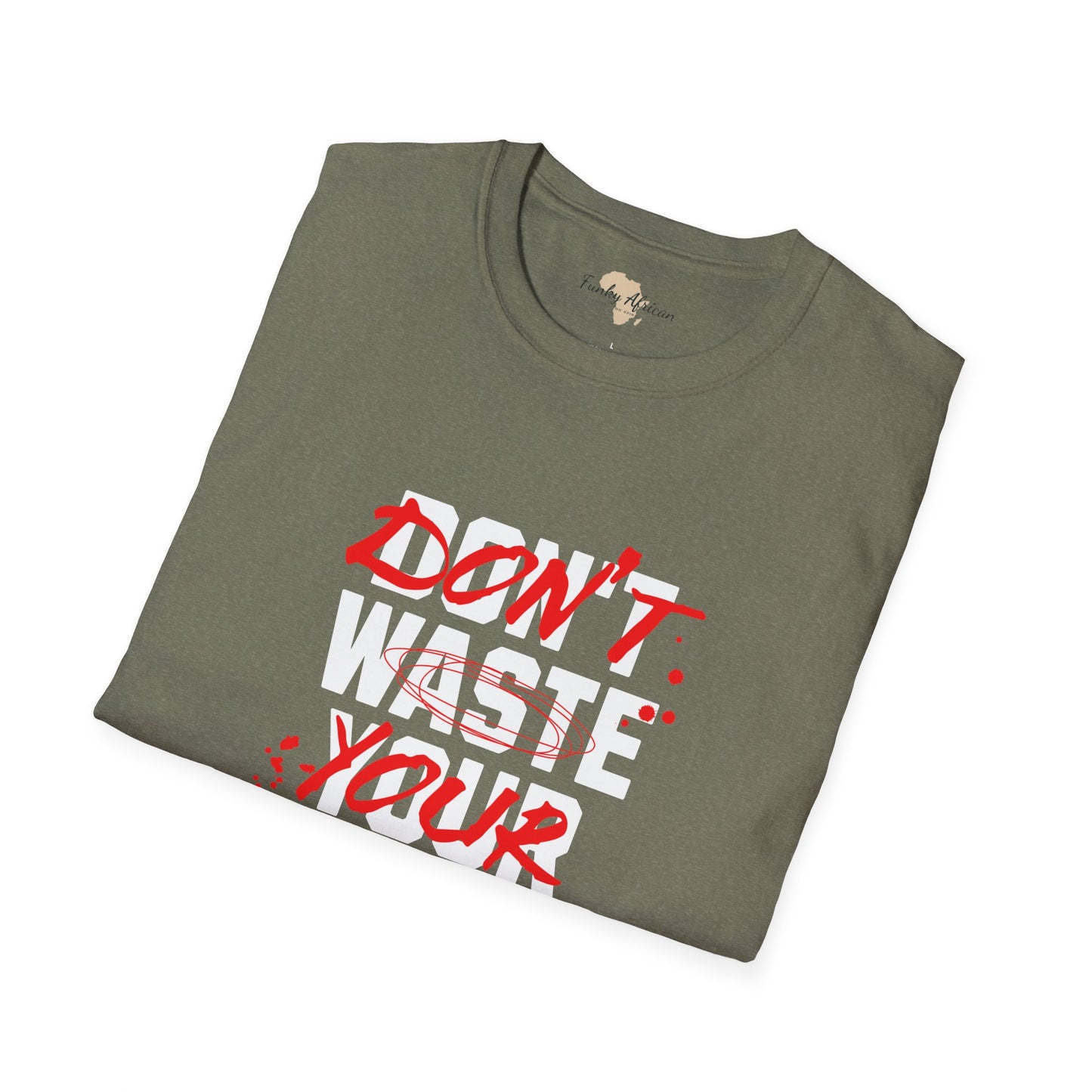 Don't waste your energy unisex tee