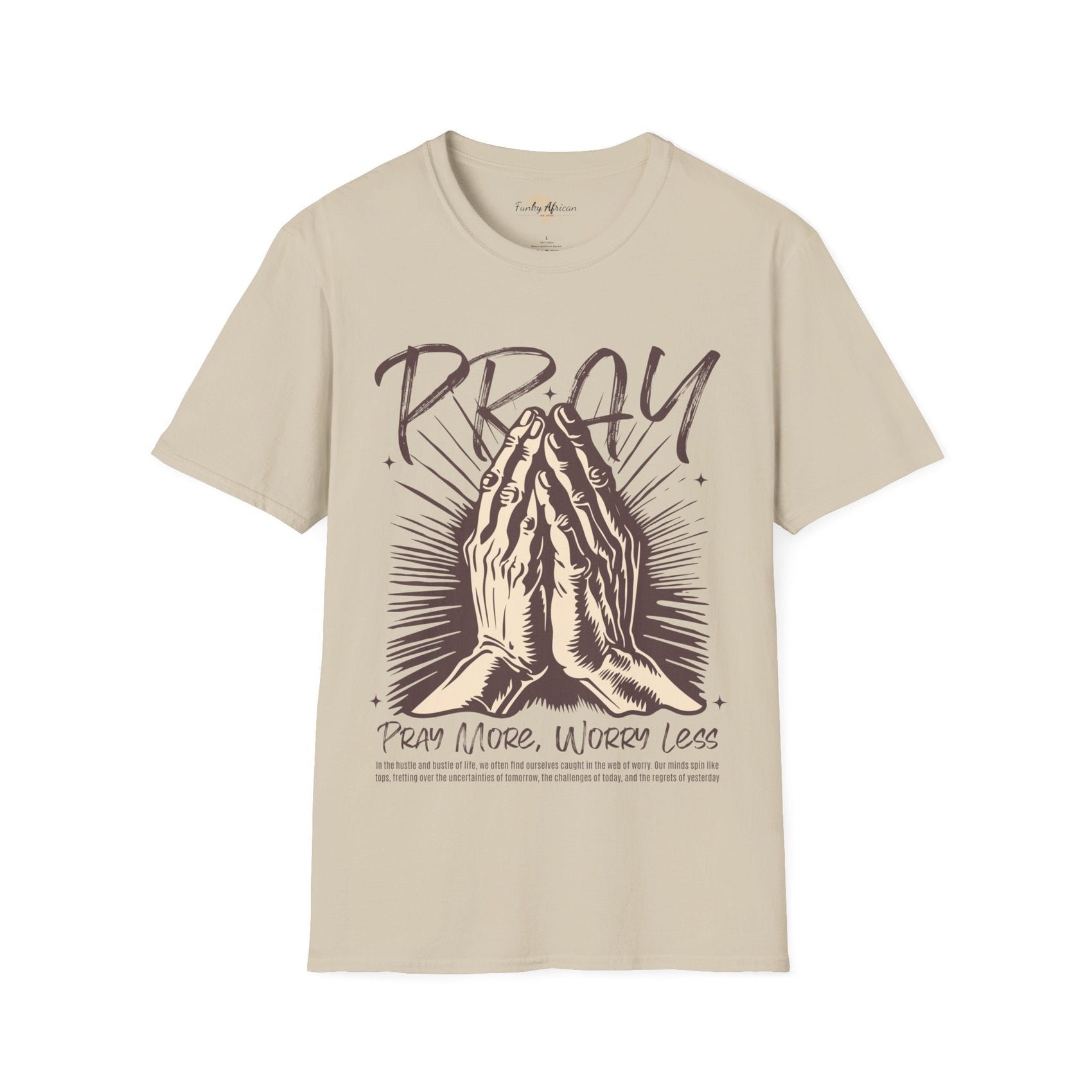 Pray more worry less unisex tee Funky African