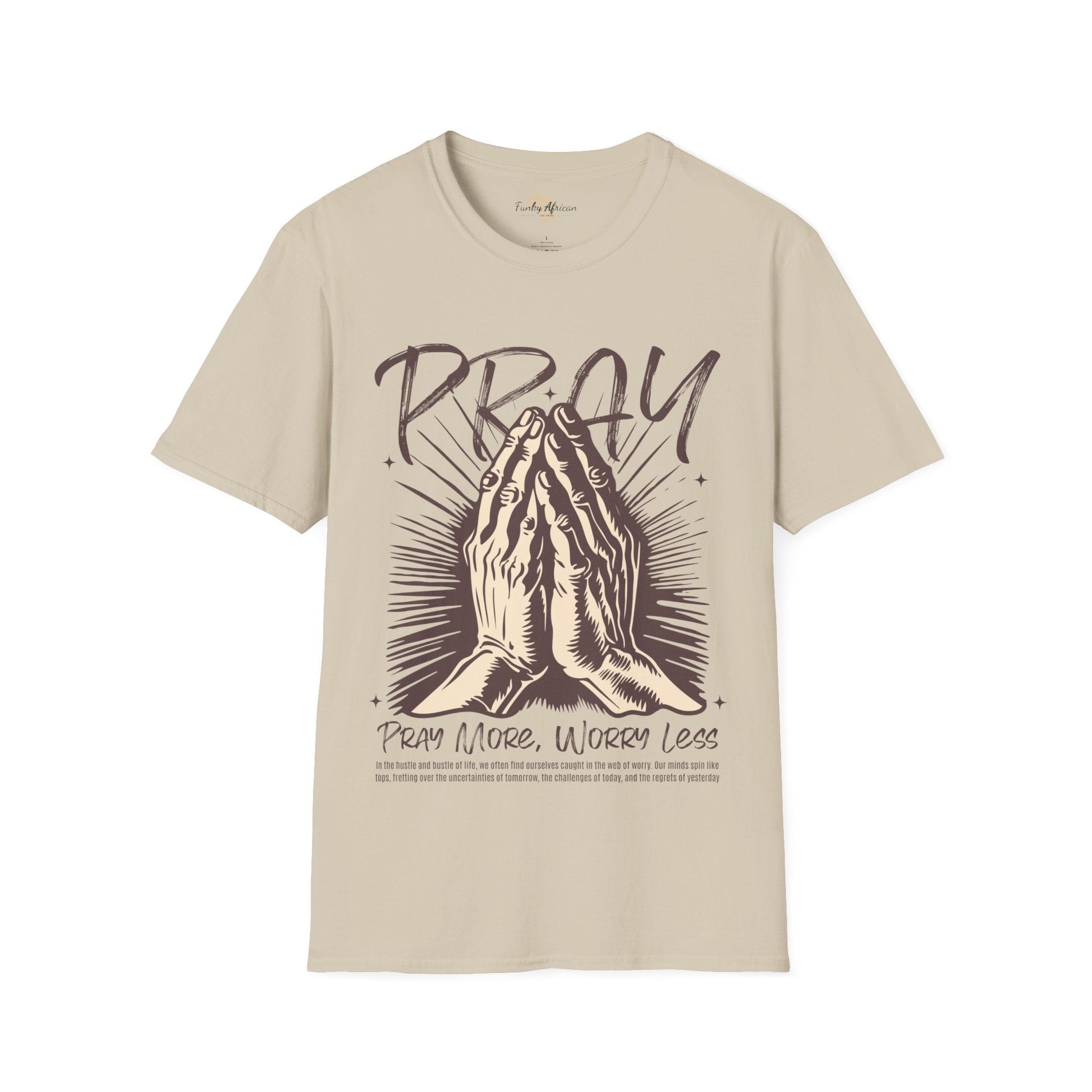 Pray more worry less unisex tee Funky African