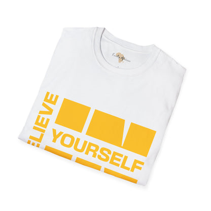 Believe in yourself unisex tee