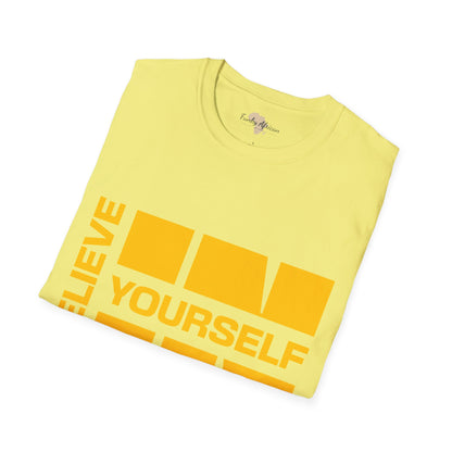 Believe in yourself unisex tee