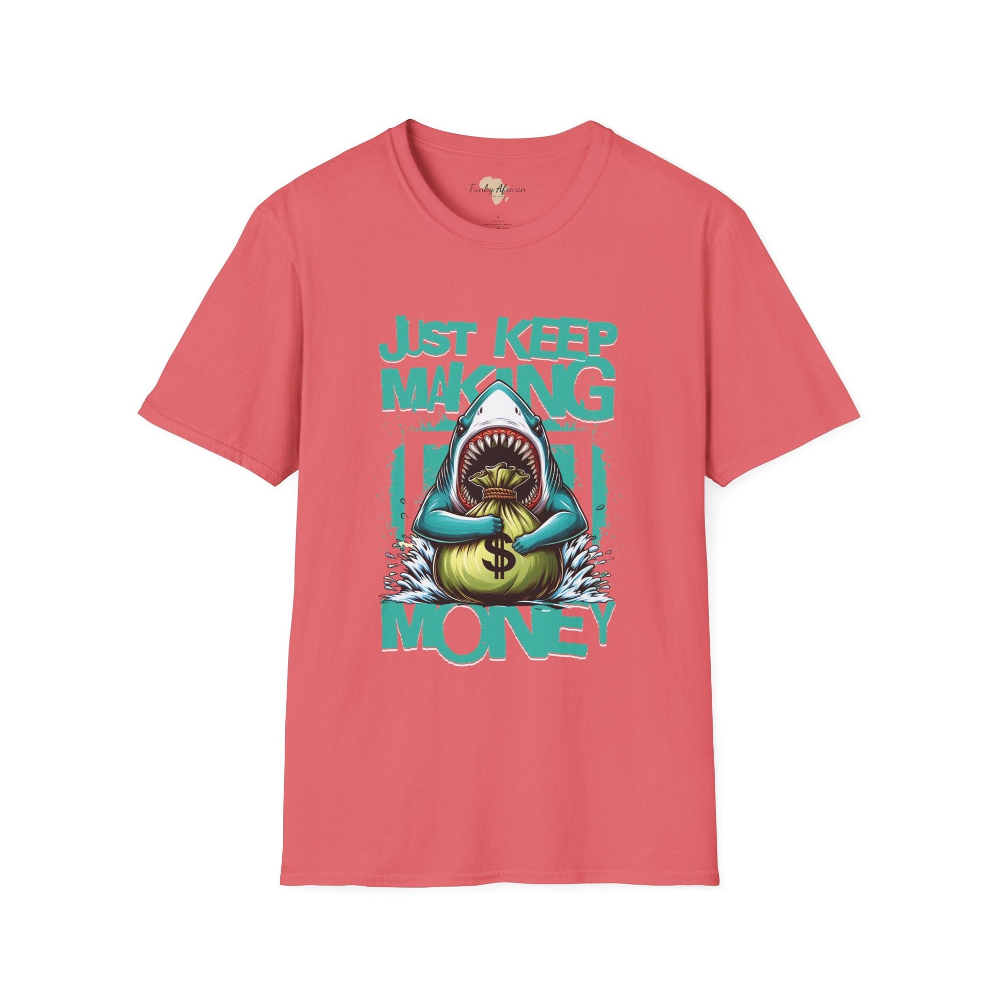 Just keep making money unisex softstyle tee Funky African