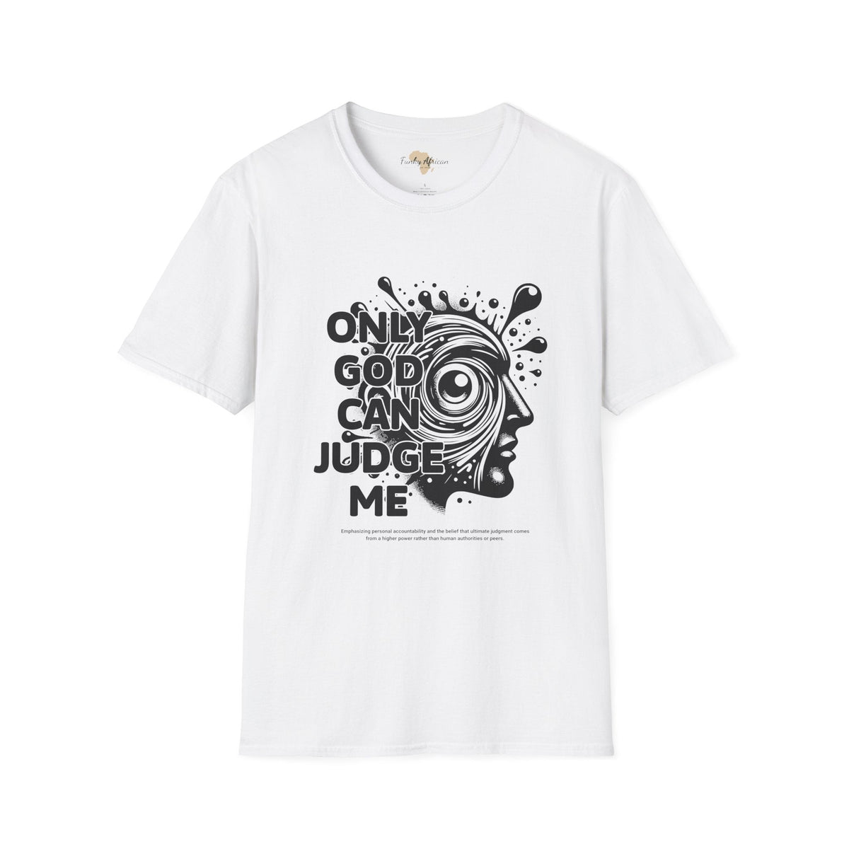 Only God unisex softstyle tee Funky African