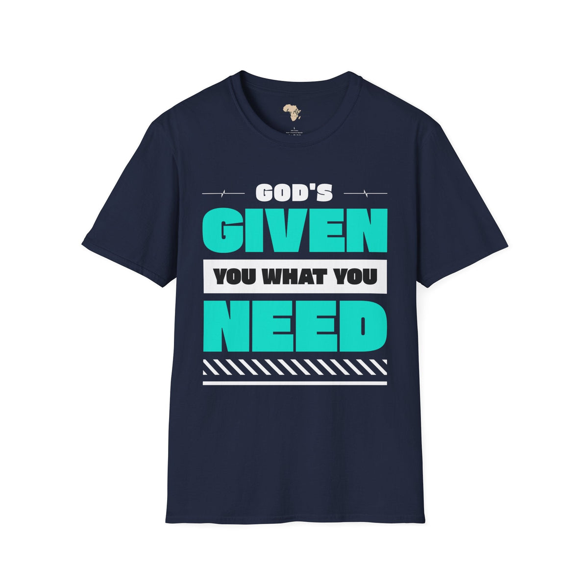 God's given you what you need unisex tee Funky African