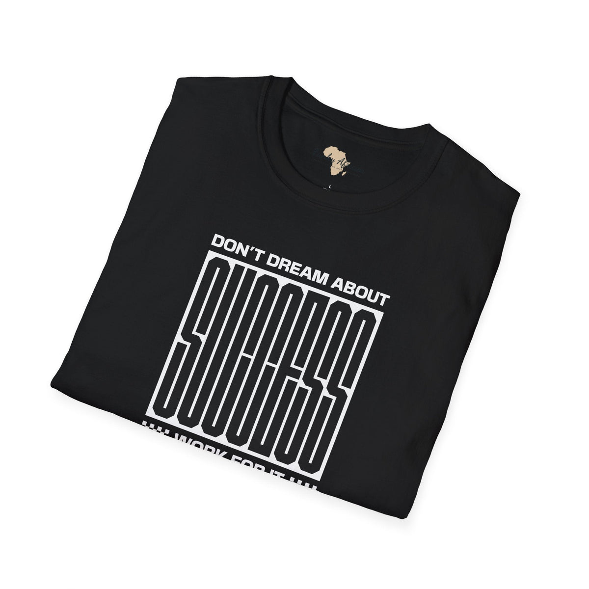 Dream about success unisex softstyle tee Funky African