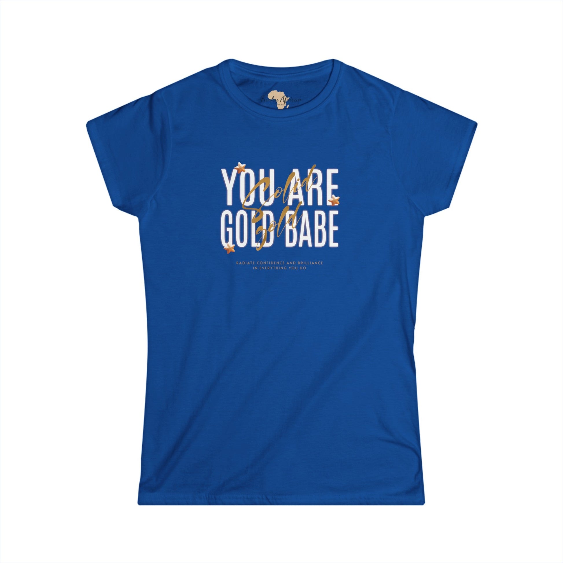 You're Gold Women's Softstyle Tee Printify
