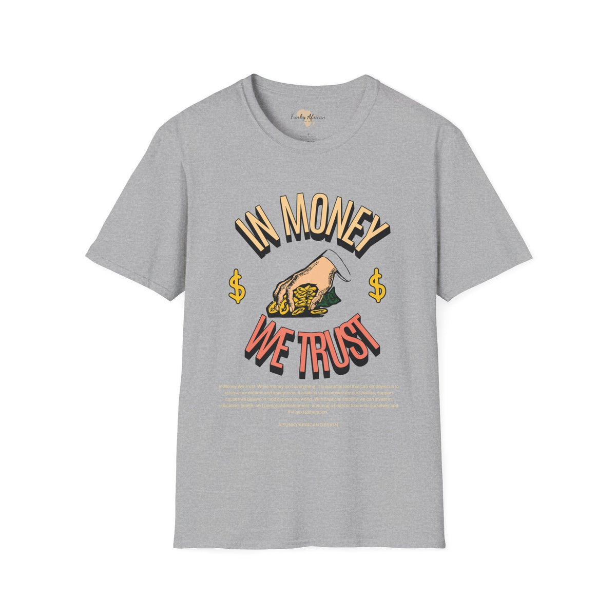 In money we trust unisex softstyle tee Funky African