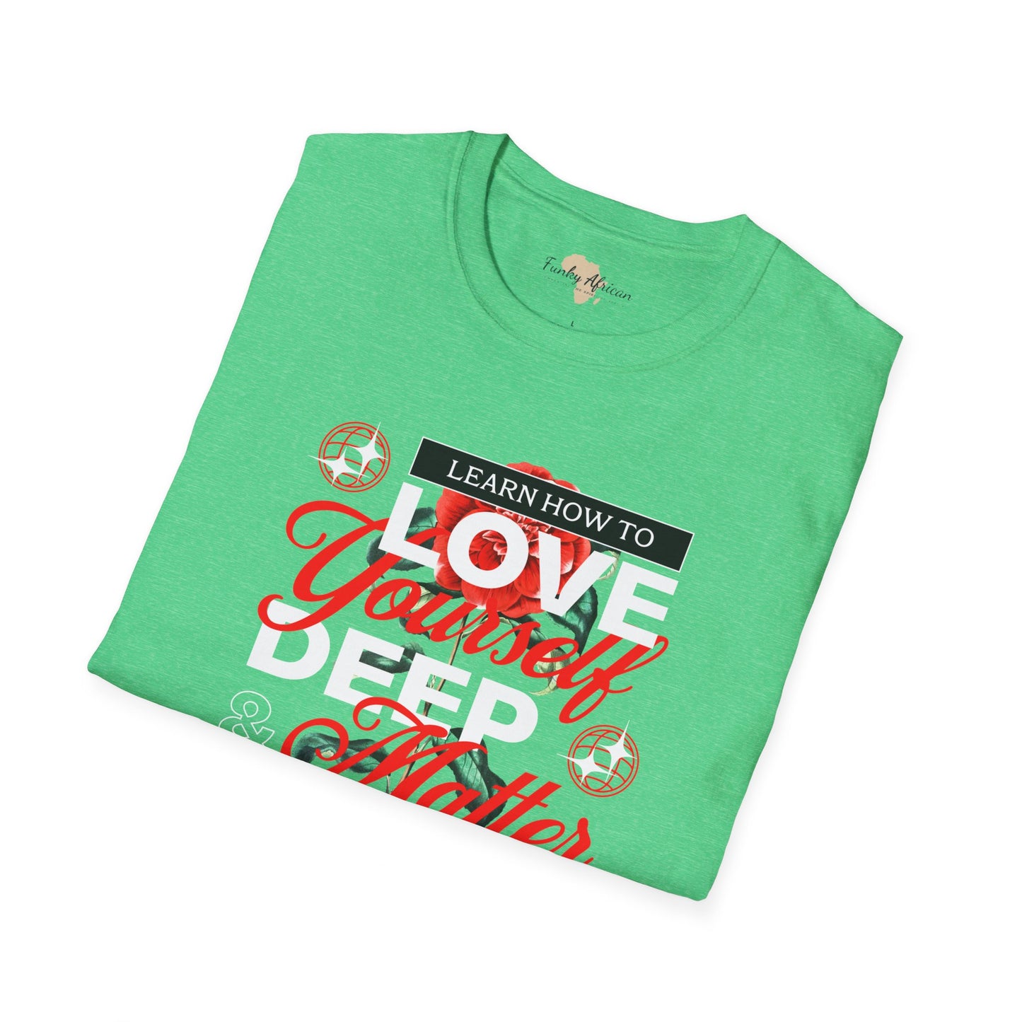 Love yourself unisex tee