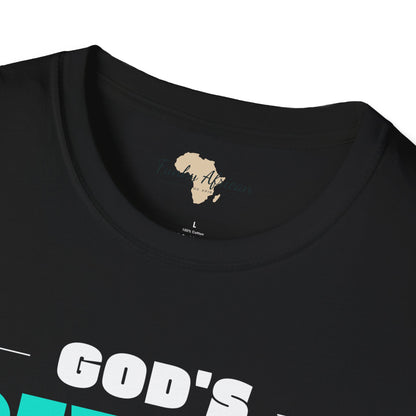 God's given you what you need unisex tee