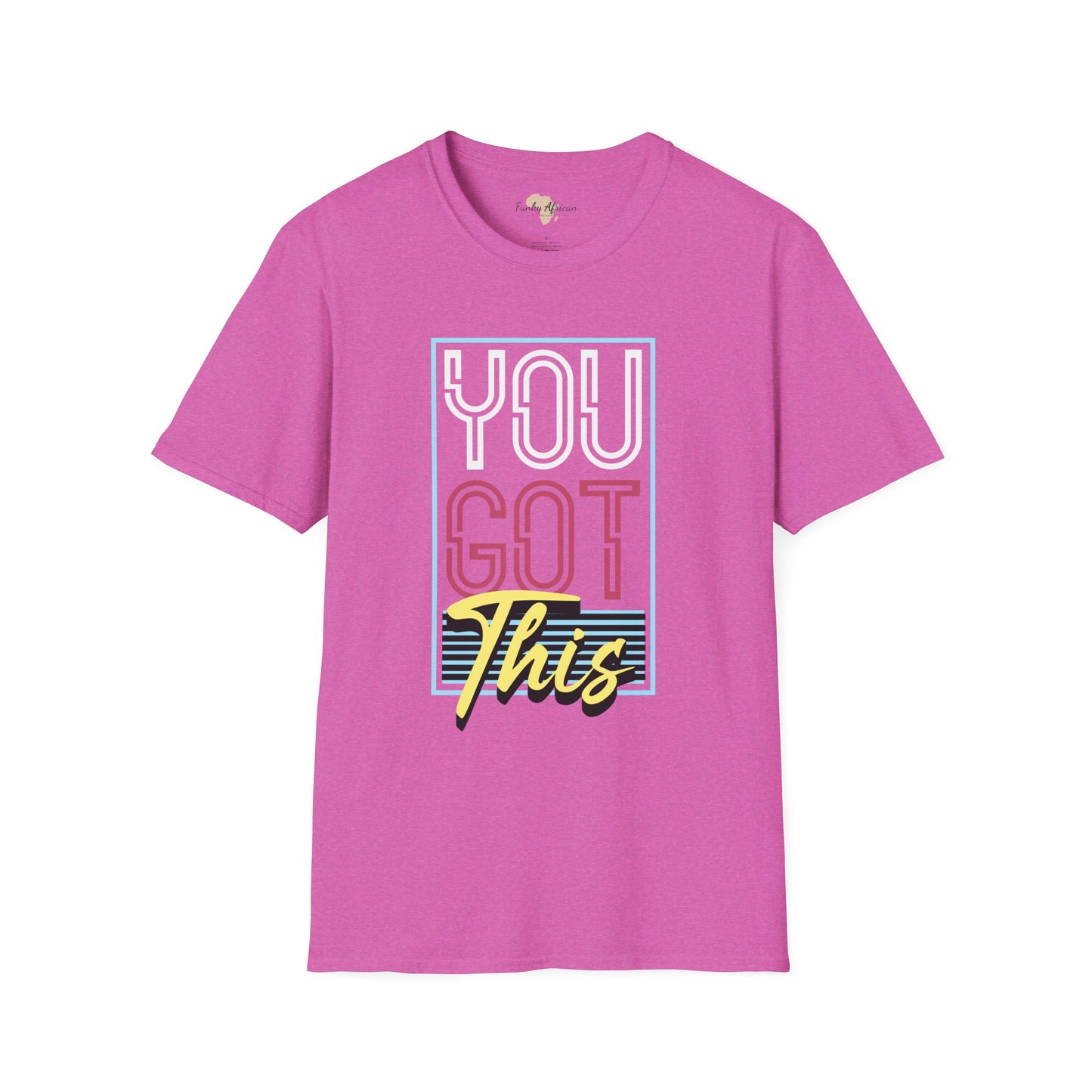 You got this unisex softstyle tee