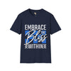 Embrace the bliss within unisex tee Funky African