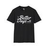 Better days unisex softstyle tee Funky African
