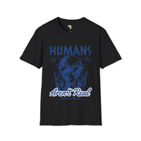 Humans aren't real unisex tee Funky African