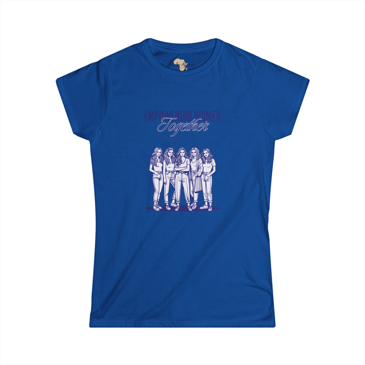 Empowering women together Women's Softstyle Tee Funky African