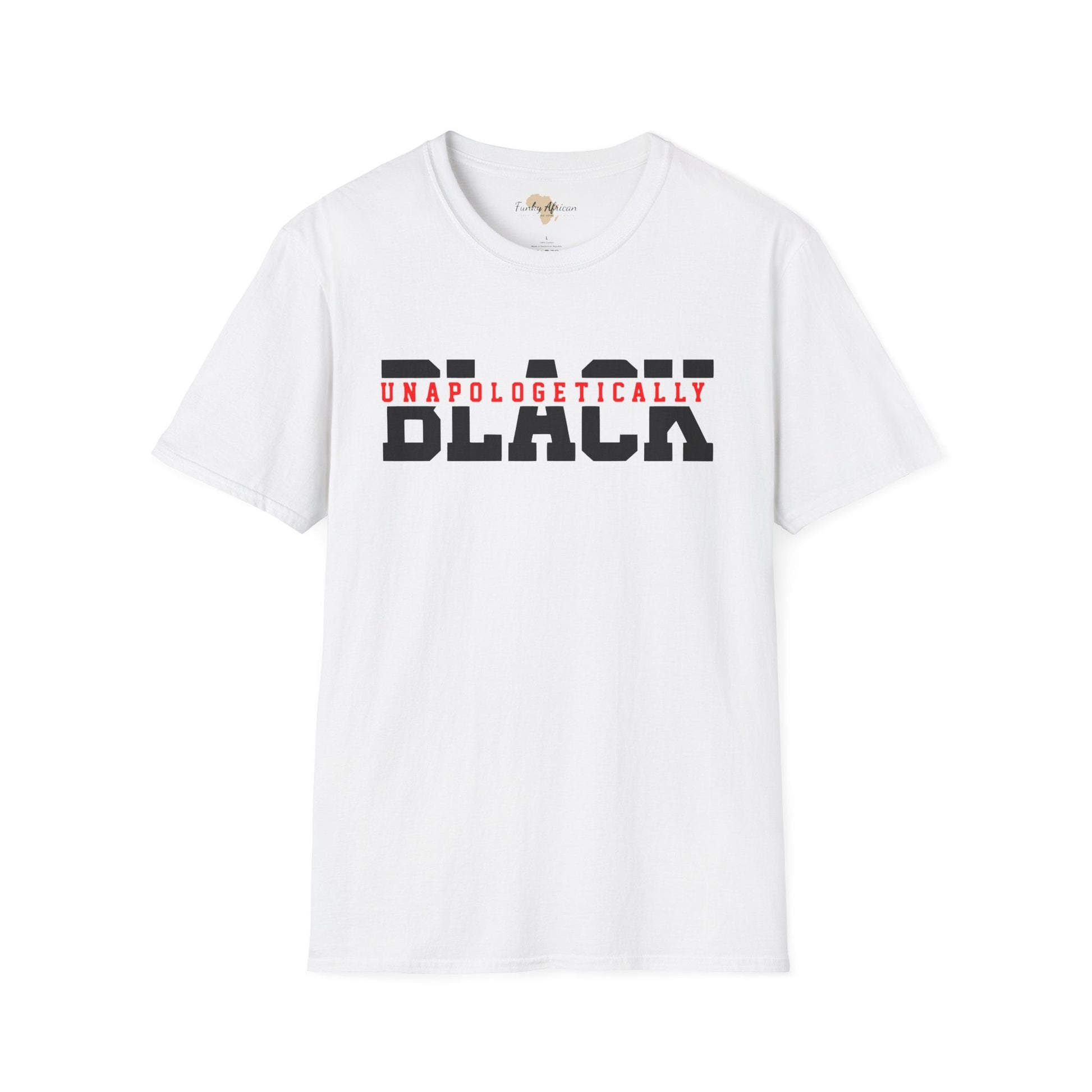Unapologetically black unisex softstyle tee Funky African