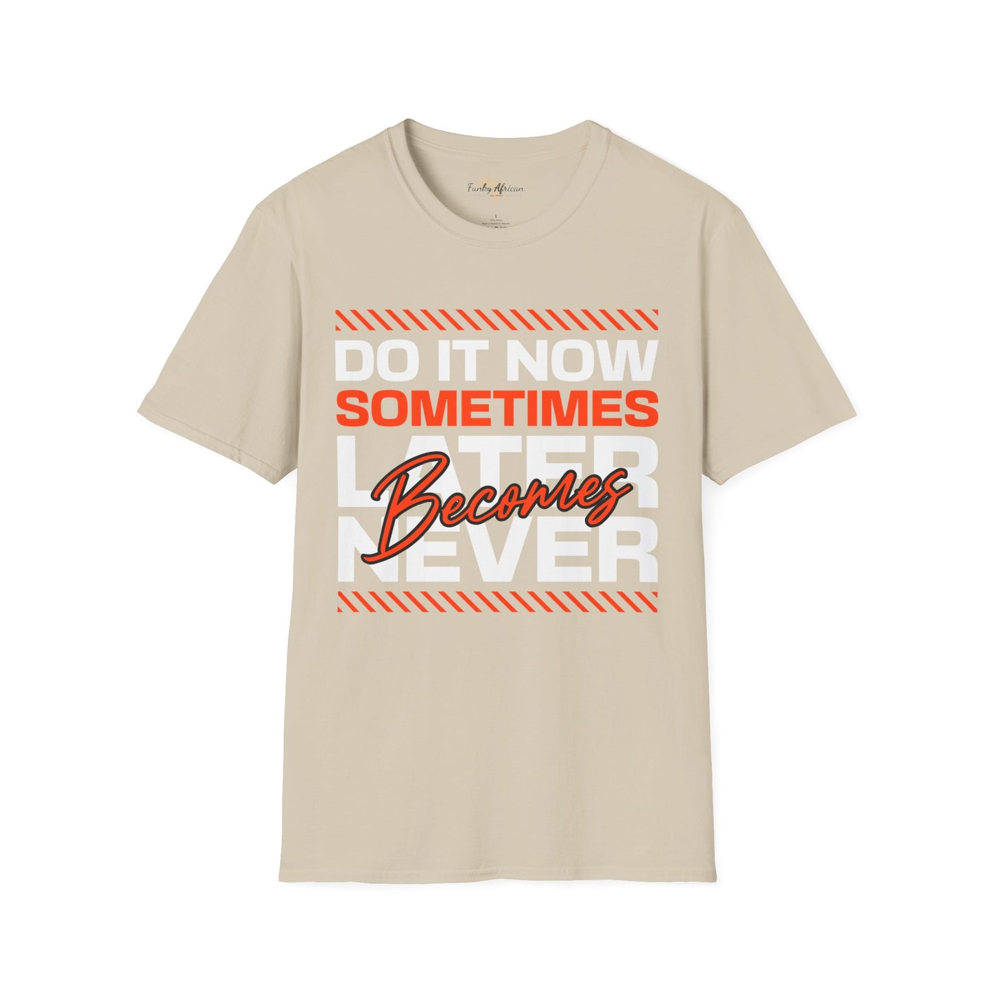 Do it now unisex tee