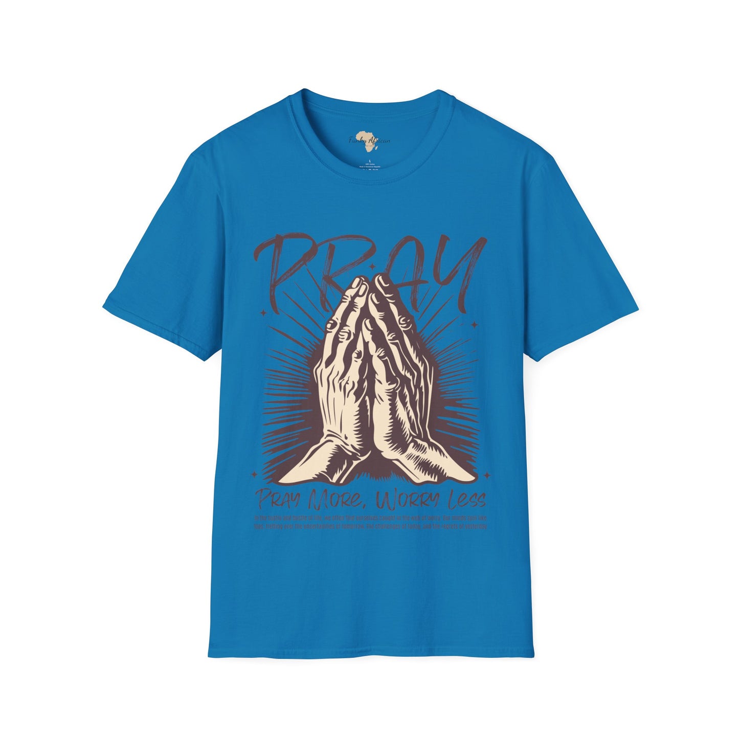 Pray more worry less unisex tee