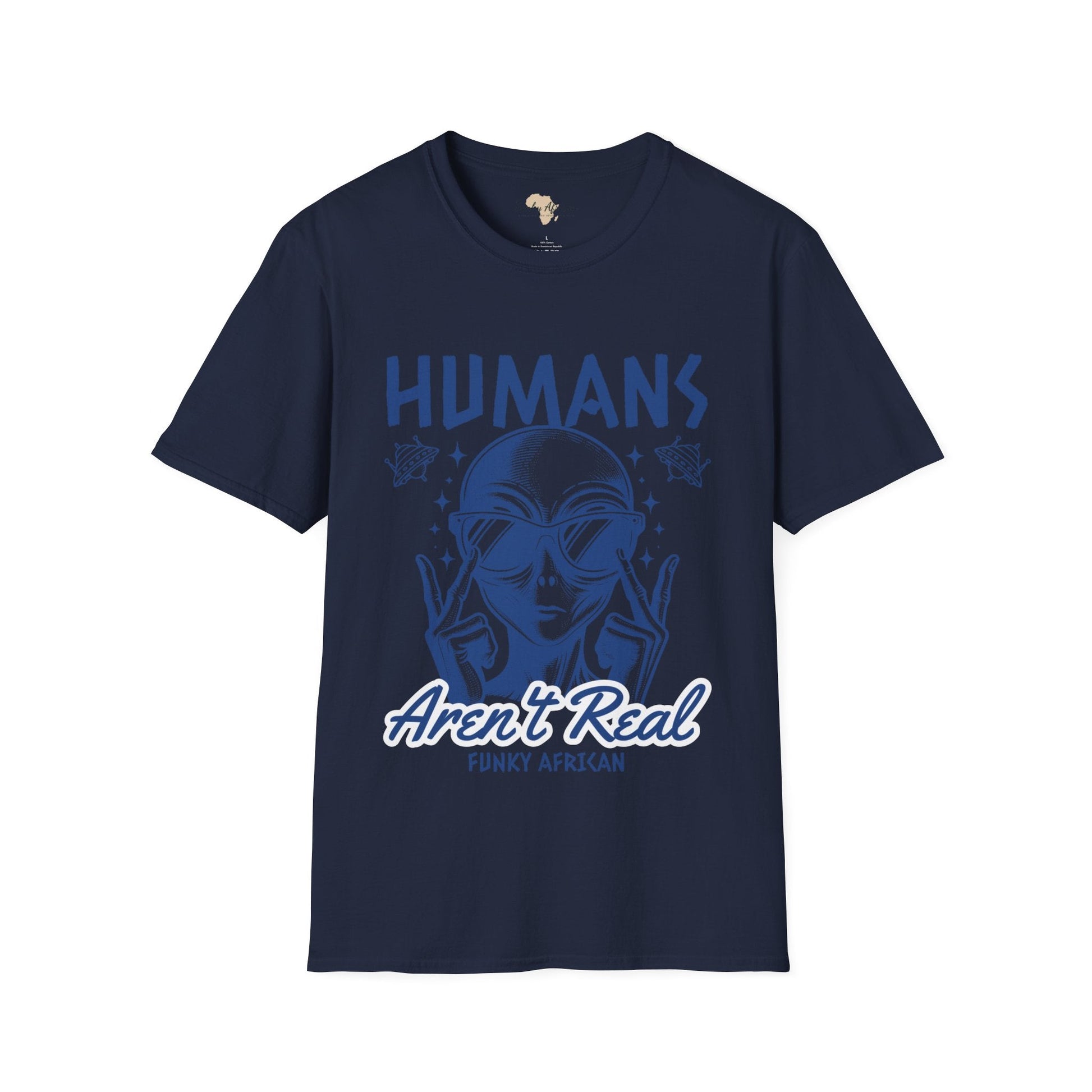 Humans aren't real unisex tee Funky African