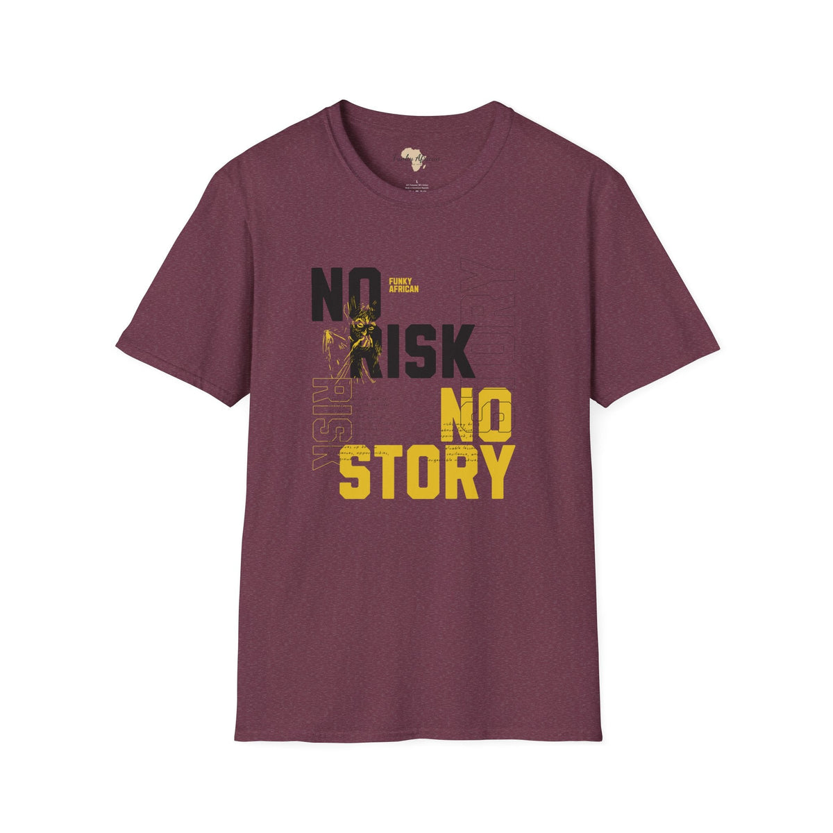 No risk No story unisex tee Funky African
